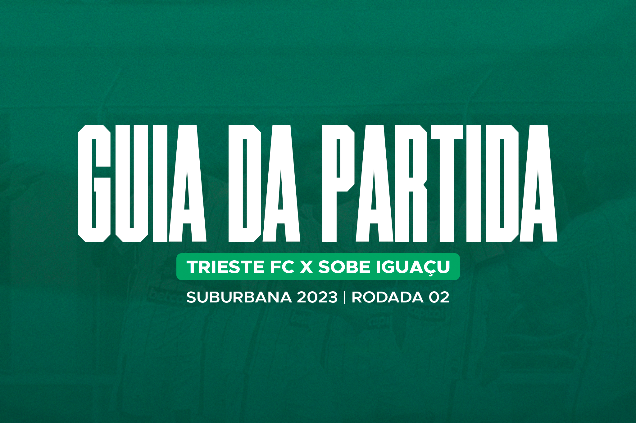 You are currently viewing Guia da Partida: Trieste x Iguaçu