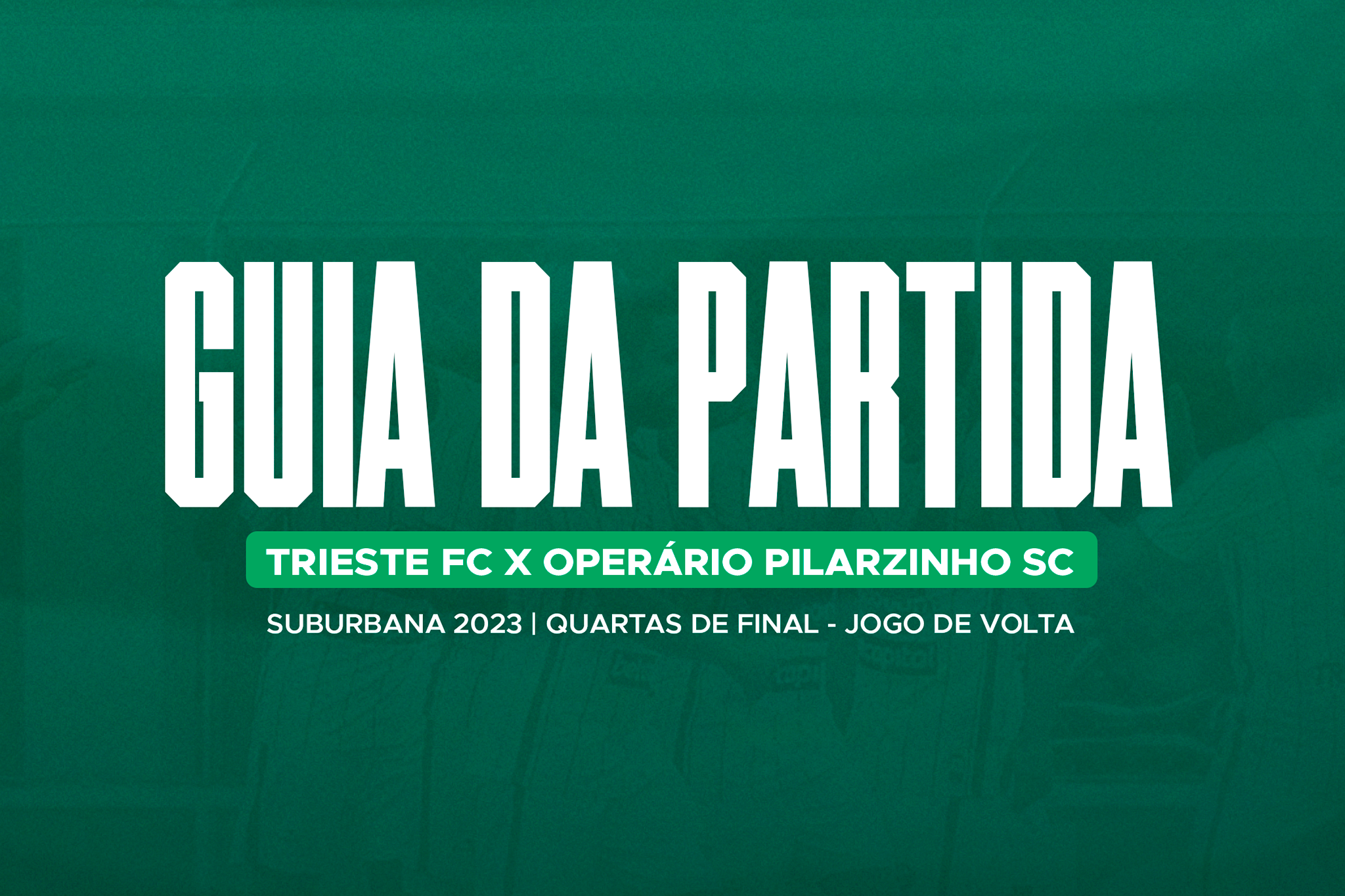 Read more about the article Guia da Partida: Trieste x Operário Pilarzinho