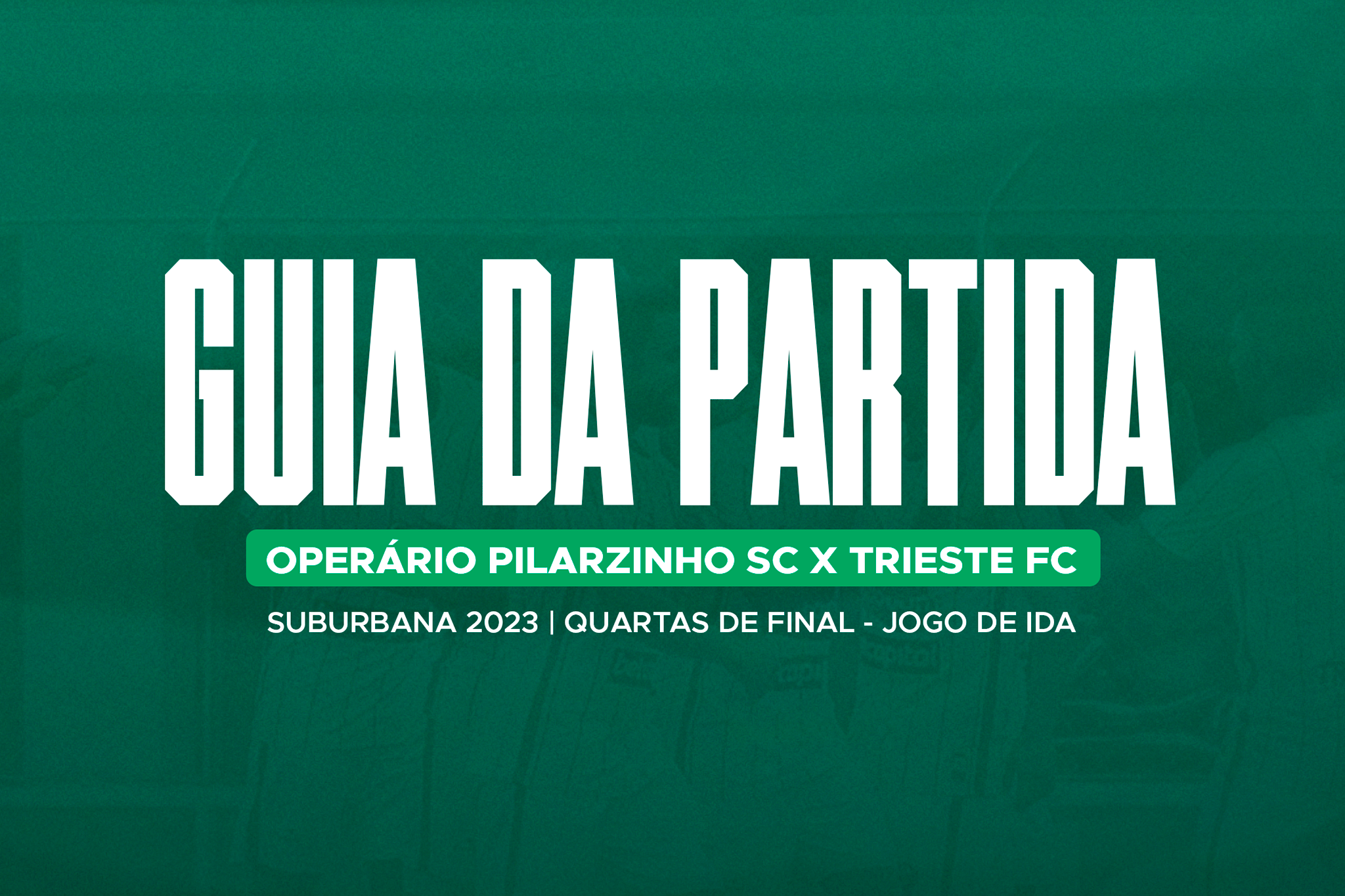 You are currently viewing Guia da Partida: Operário Pilarzinho x Trieste